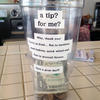 174929 - Unmoderated Funny Tip Jars - Humourous Tipjars From The Service Industy - 2